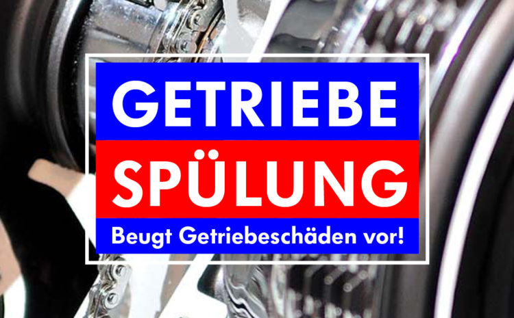 Getriebespülung